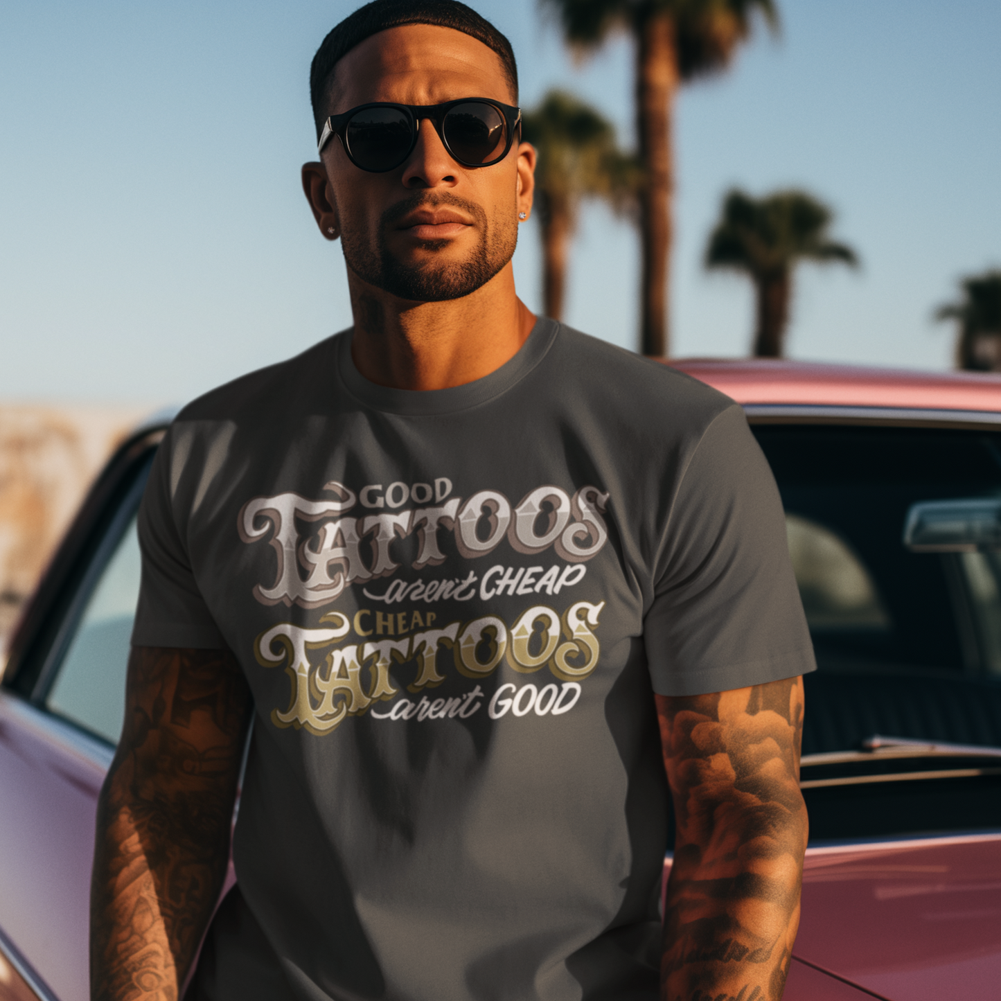 I. Grey tone "Good Tattoos Aren't Cheap" Short Sleeve T-Shirt. Tall, Big & Tall.